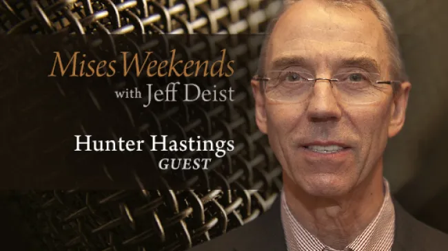 Hunter Hastings on Mises Weekends